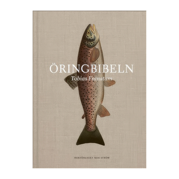 Öringbibeln by Tobias Fränstam in the group Other / Dvd & Books / Fishing books at Sportfiskeprylar.se (9789171266767)